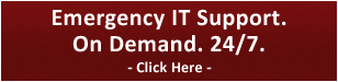 Emergency IT Support. On Demand. 24 / 7.